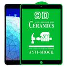 9D Full Screen Full Glue Ceramic Film For iPad Pro 10.5 / Air 3 - 1