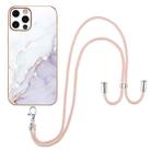 For iPhone 12 Pro Max Electroplating Marble Pattern IMD TPU Shockproof Case with Neck Lanyard(White 006) - 1