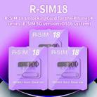 R-SIM 18 Turns Locked Into Unlocked iOS16 System Universal 5G Unlocking Card - 2