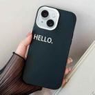 For iPhone 15 HELLO Word PC Hybrid TPU Phone Case(Black) - 1