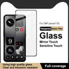 For Nothing CMF Phone 1 5G imak 9H Surface Hardness Full Screen Tempered Glass Film Pro+ Series - 3