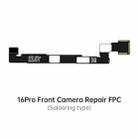 For iPhone 16 Pro JC Soldering Type Front Camera Repair FPC Flex Cable - 2