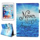 For iPad Pro 10.5 inch Never Stop Dreaming Pattern Horizontal Flip Leather Protective Case with Holder & Card Slots & Wallet & Pen Slot &Sleep / Wake-up - 1