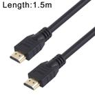 Super Speed Full HD 4K x 2K 30AWG HDMI 2.0 Cable with Ethernet Advanced Digital Audio / Video Cable 4K x 2K Computer Connected TV 19 +1 Tin-plated Copper Version,Length: 1.5m - 1