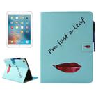 For iPad Pro 9.7 inch Lips and Leaves Pattern Horizontal Flip Leather Case with Holder & Wallet & Card Slots & Sleep / Wake-up Function & Pen Slot - 1
