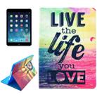Live the Life You Love Pattern Smart Leather Case with Holder & Card Slots & Wallet & Wake-up / Sleep Function for iPad Air 2 / iPad 6 - 1