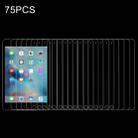 75 PCS 0.3mm 9H+ Surface Hardness 2.5D Explosion-proof Tempered Glass Film for iPad mini / mini 2 Retina / mini 3 - 1