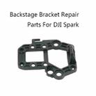 3 PCS Backstage Bracket Repair Parts For DJI Spark(Bracket) - 4