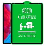 9D Full Screen Full Glue Ceramic Film For iPad Pro 12.9 2021