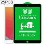 25 PCS 9D Full Screen Full Glue Ceramic Film For iPad 10.2 2021 / 2020 / 2019