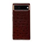 For Google Pixel 6 Genuine Leather Ostrich Texture Nano Electroplating Phone Case(Coffee)