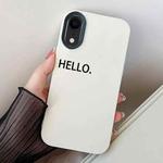 For iPhone XR HELLO Word PC Hybrid TPU Phone Case(White)