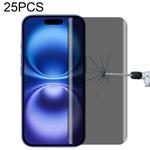 For iPhone 16 25pcs High Transparency Full Cover Anti-spy Tempered Glass Film