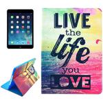 Live the Life You Love Pattern Smart Leather Case with Holder & Card Slots & Wallet & Wake-up / Sleep Function for iPad Air 2 / iPad 6