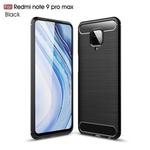 For Xiaomi Redmi Note 9 Pro Max / Note 9 Pro / Note 9S Brushed Texture Carbon Fiber TPU Case(Black)