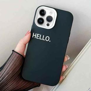 For iPhone 13 Pro Max HELLO Word PC Hybrid TPU Phone Case(Black)